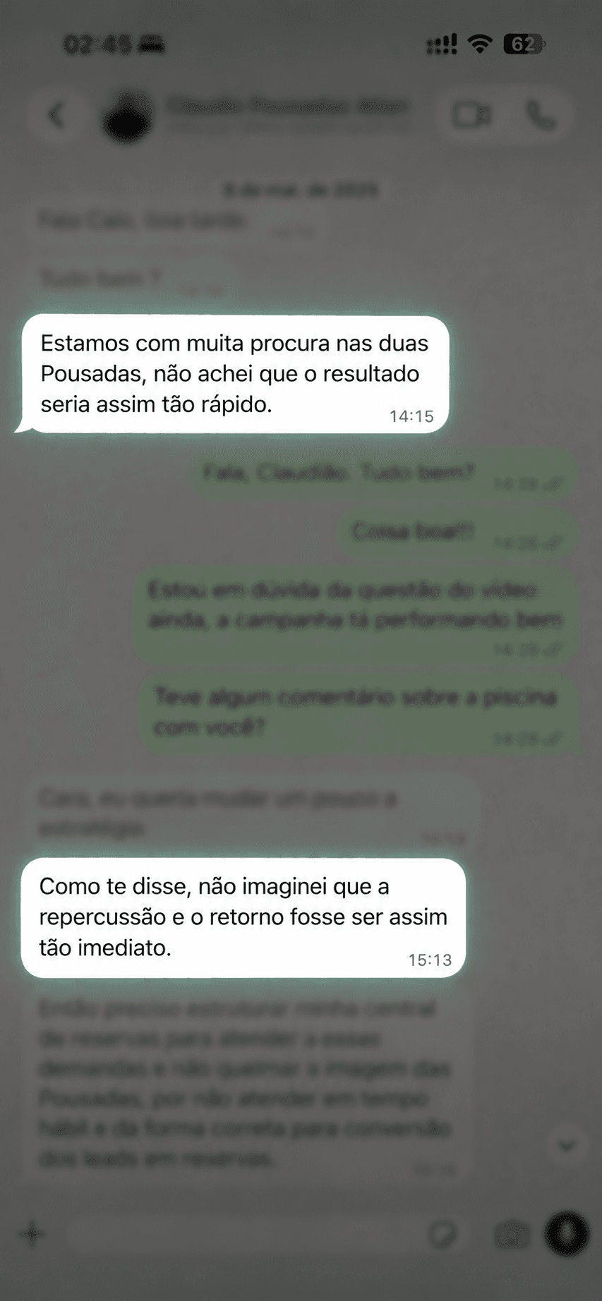 Print da conversa no WhatsApp com Claudio, gestor de pousadas: 'Estamos com muita procura nas duas Pousadas, não achei que o resultado seria assim tão rápido' e 'Como te disse, não imaginei que a repercussão e o retorno fosse ser assim tão imediato'